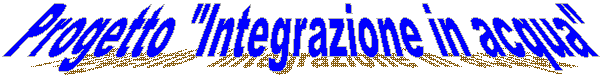Progetto "Integrazione in acqua" 